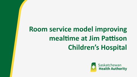 Graphic with a white background and green and yellow accent stripes on the left side. Center text reads: ‘Room service model improving mealtime at Jim Pattison Children’s Hospital.’