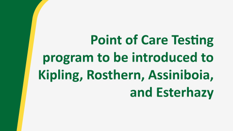 Point of Care Testing program to be introduced to Kipling, Rosthern, Assiniboia and Esterhazy