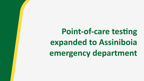Point-of-care testing expanded to Assiniboia emergency department