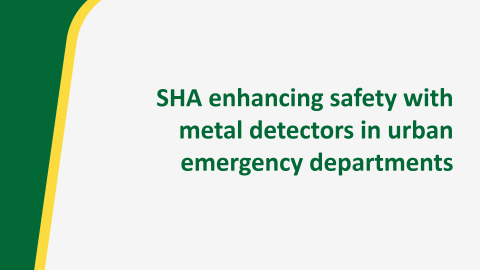 SHA enhancing safety with metal detectors in urban emergency departments