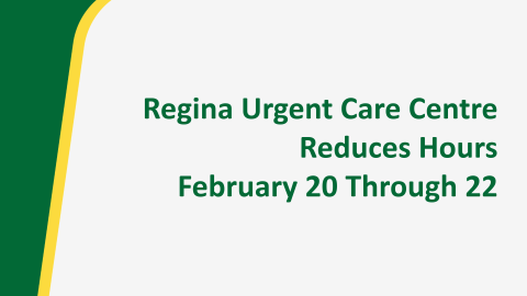 regina urgent care centre reduces hours feb 20 through 22