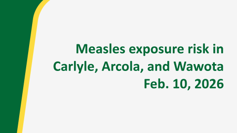 Measles exposure risk in Carlyle, Arcola, and Wawota