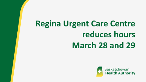 Regina Urgent Care reduces hours March 28 and 29