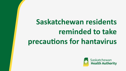 Saskatchewan residents reminded to take precautions for hantavirus