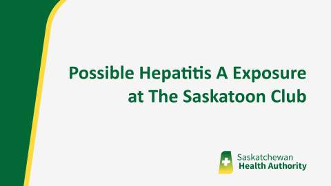 Possible Hepatitis A Exposure at The Saskatoon Club